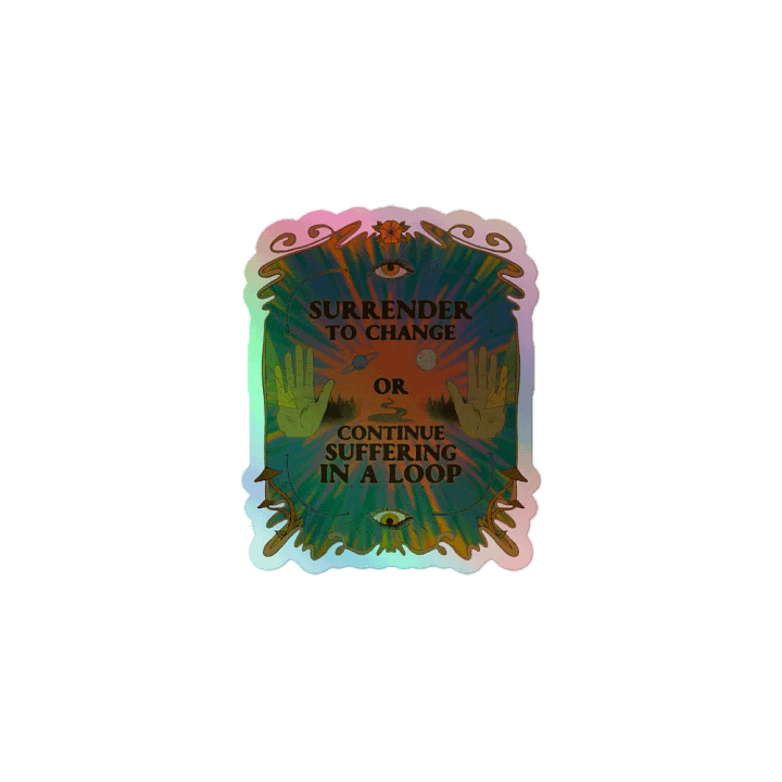 Holographic Sticker - Surrender to Change product image (1)