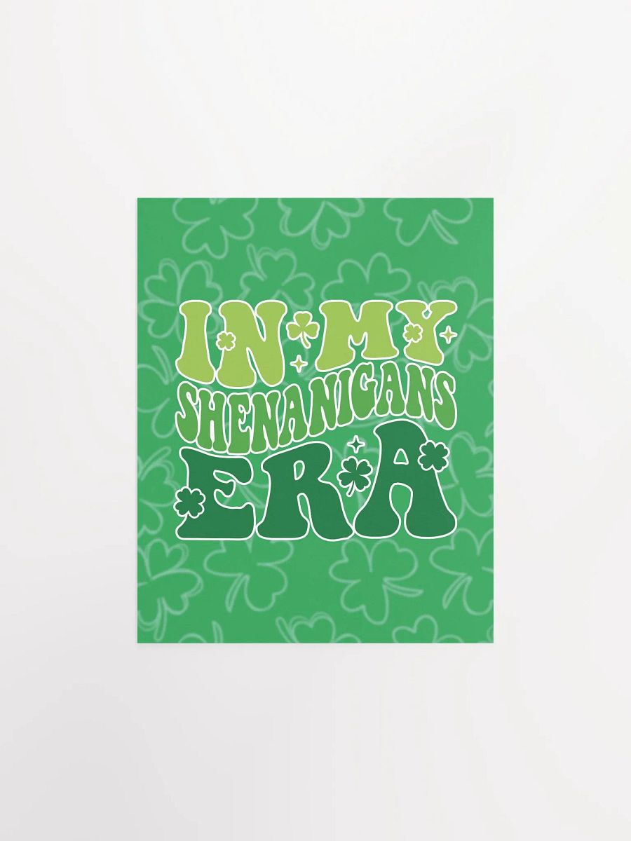 In My Shenanigans Era | Premium Matte Poster Print ☘️ product image (1)