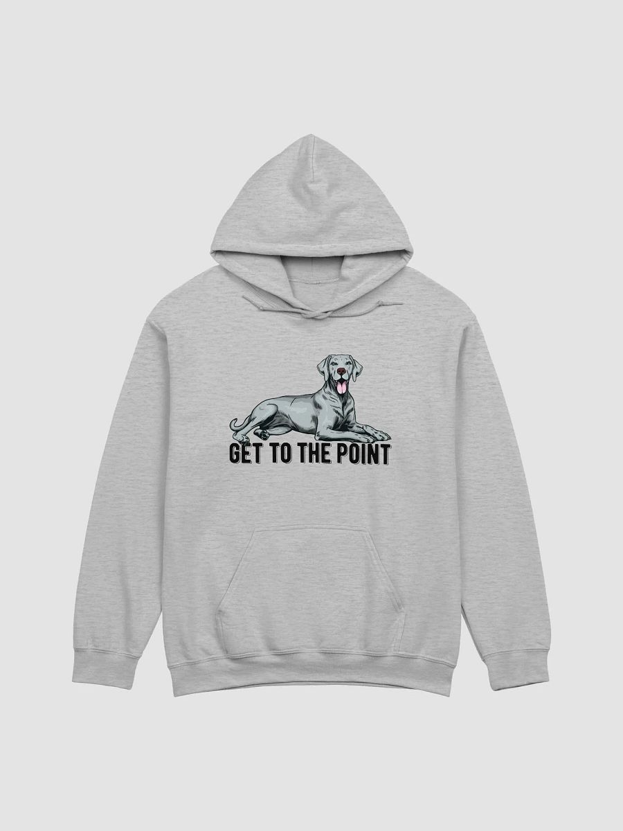 Get to the Point Hooded Sweatshirt of a Weimaraner | Funny Hoodie for Sporting Dog Paw-rents product image (26)