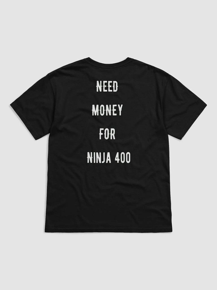 need money for ninja 400 | tee product image (16)