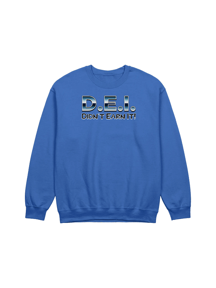 DIDN'T EARN IT SWEATSHIRT product image (1)
