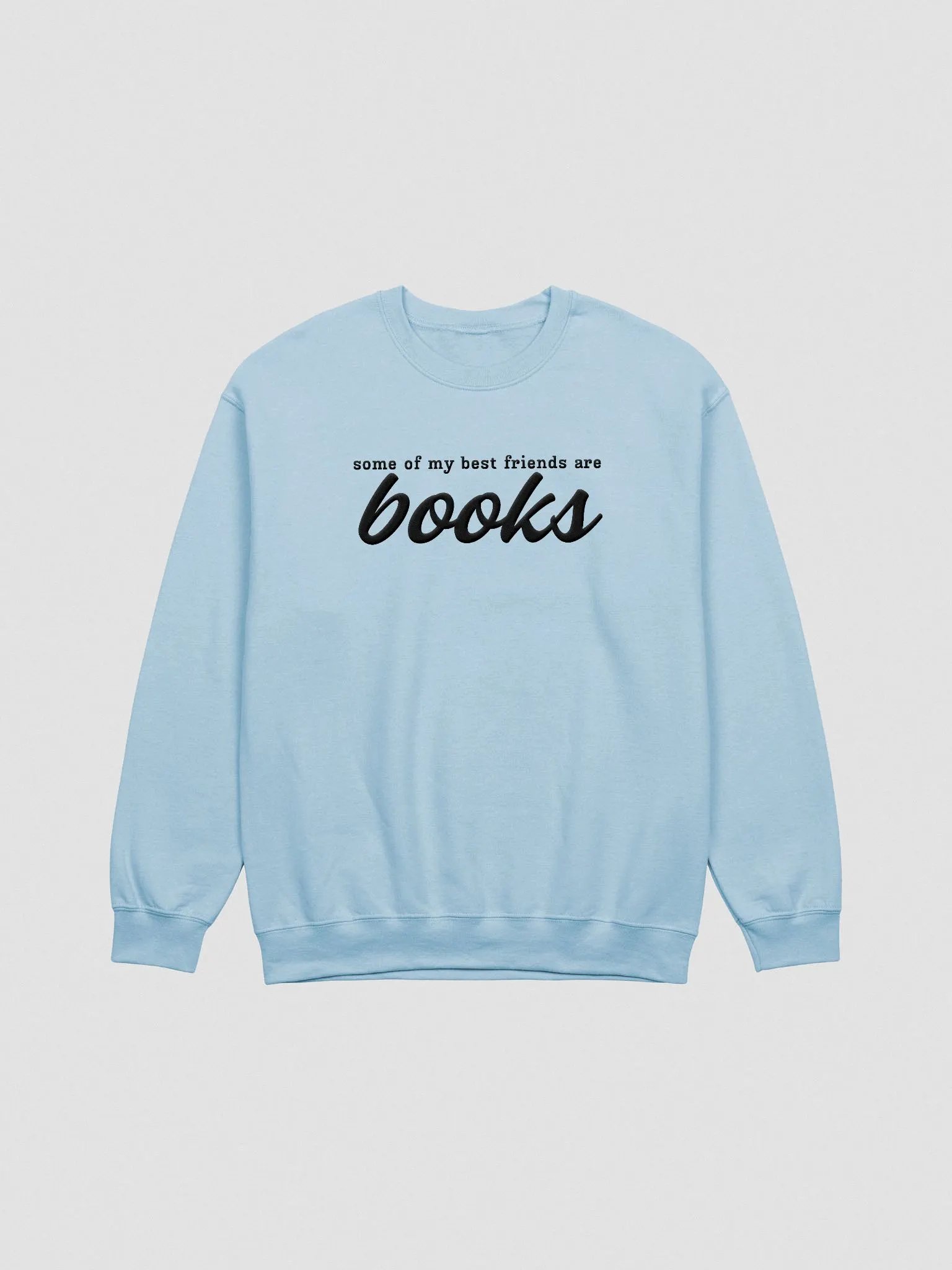 SOME OF MY BEST FRIENDS ARE BOOKS Unisex Embroidered Crewneck Sweatshirt 3 product image (2)