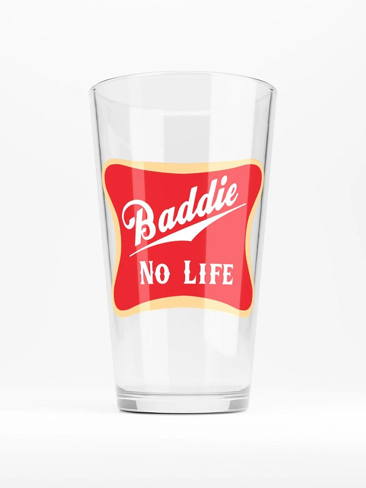 Baddie No Life Pint Glass product image (1)