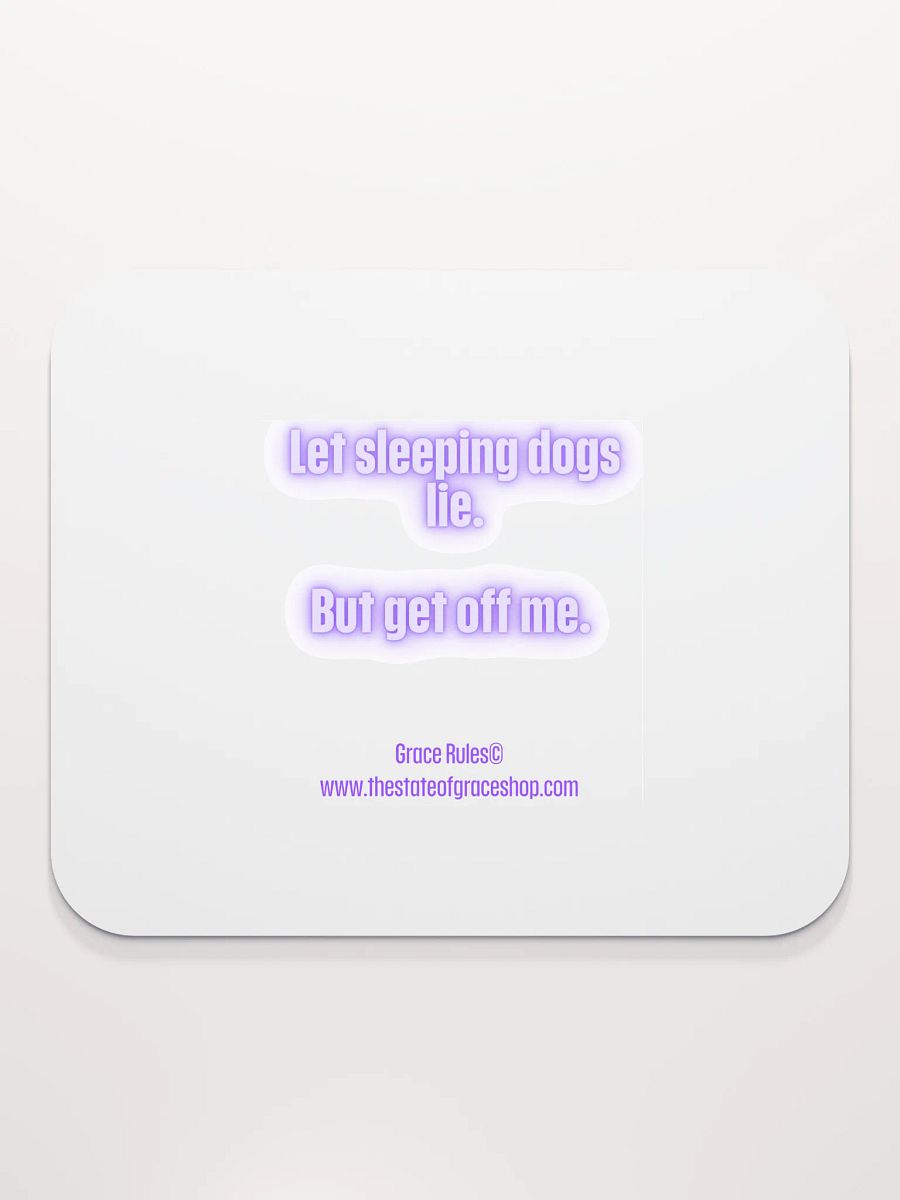 FUNNY DESK MATS 4 U - “Let sleeping dogs lie. But get off me.” product image (2)