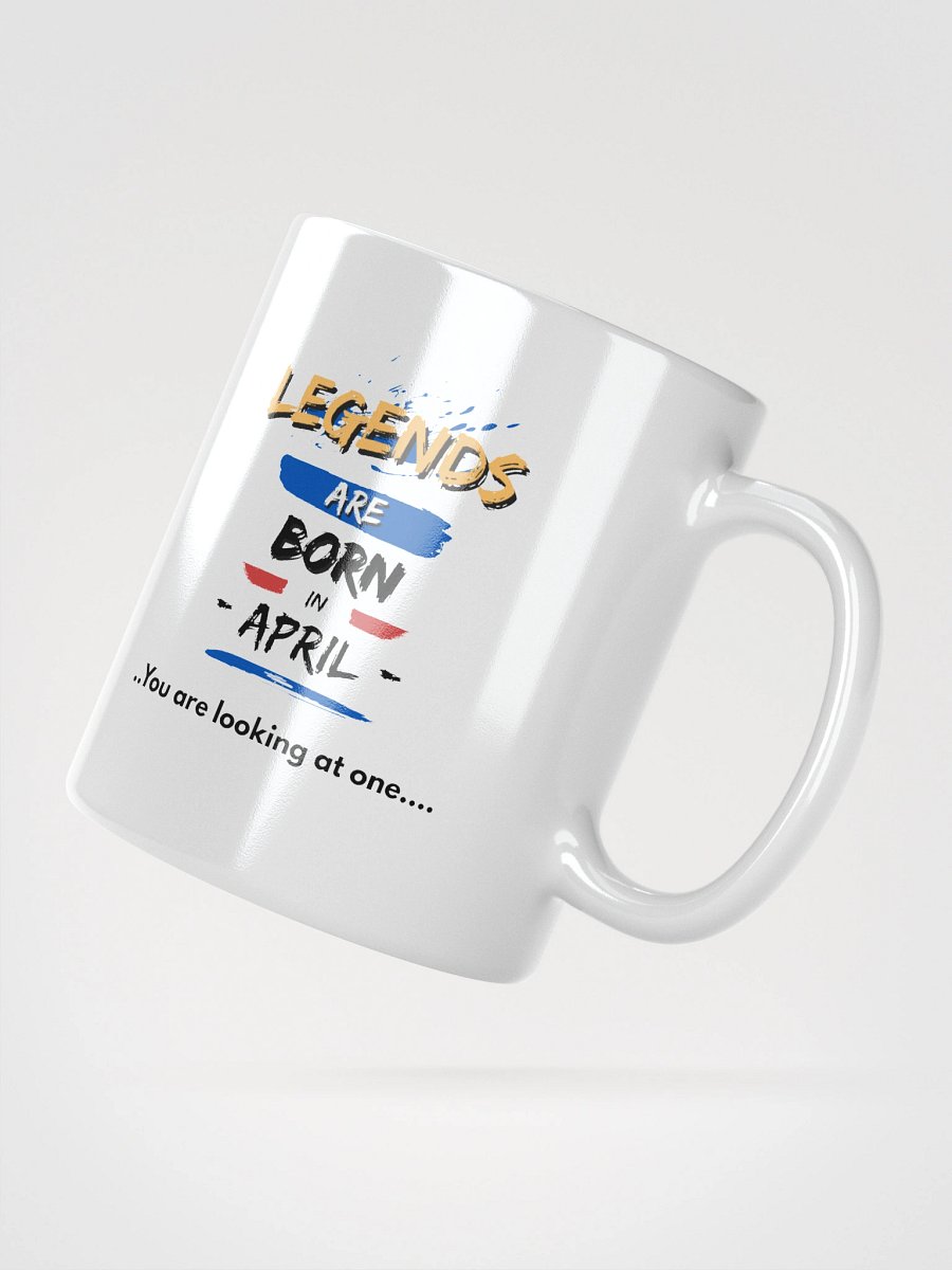 LEGENDS ARE BORN in April Mug product image (3)