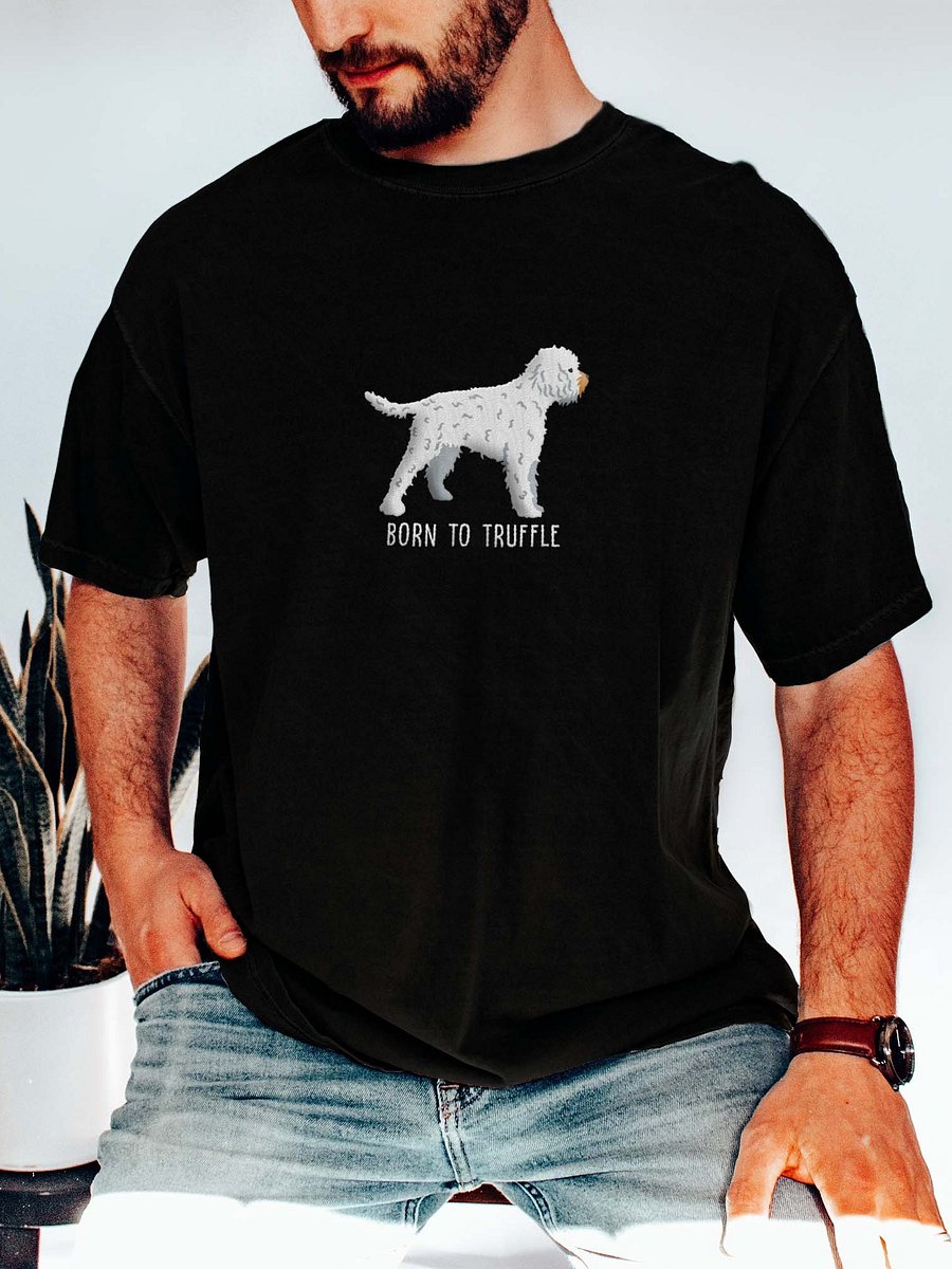 Born to Truffle T-Shirt(Embroidered) of a Lagotto Romagnolo(White) product image (2)