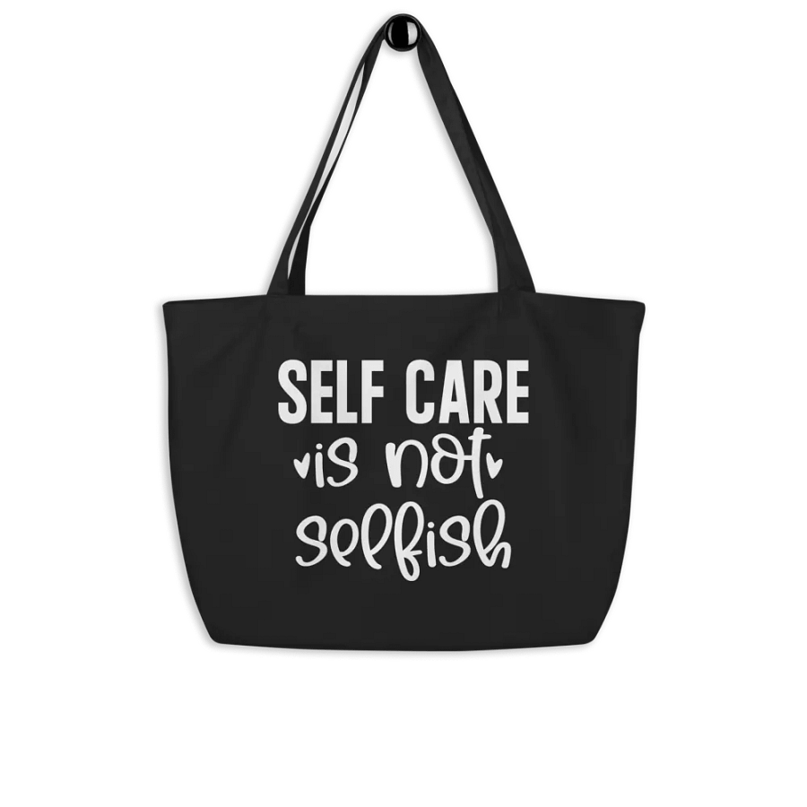 Self Care Is Not Selfish Bag product image (8)
