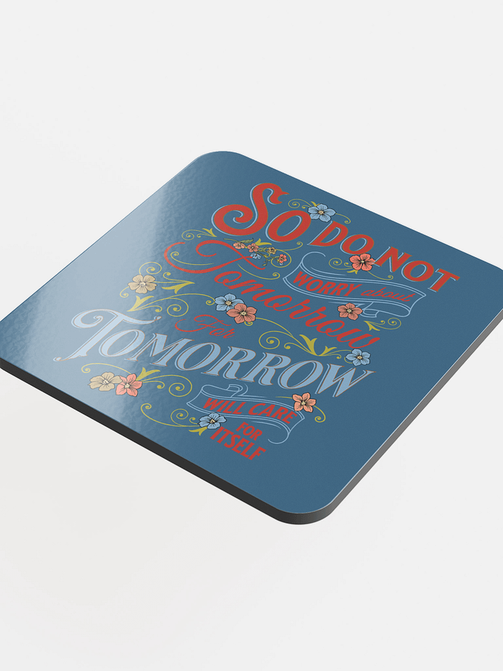 Steel Blue Inspirational Glossy Cork Coaster – “Do Not Worry About Tomorrow” product image (2)