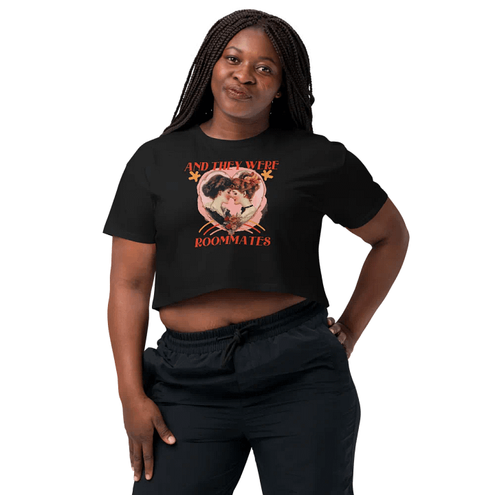 And They Were Roomies Crop Tee product image (1)