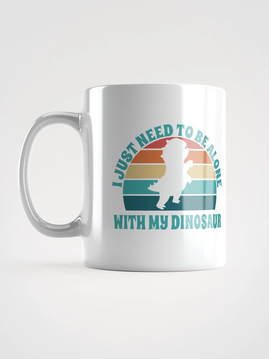I Just Need To Be Alone with My Dinosaur product image (7)