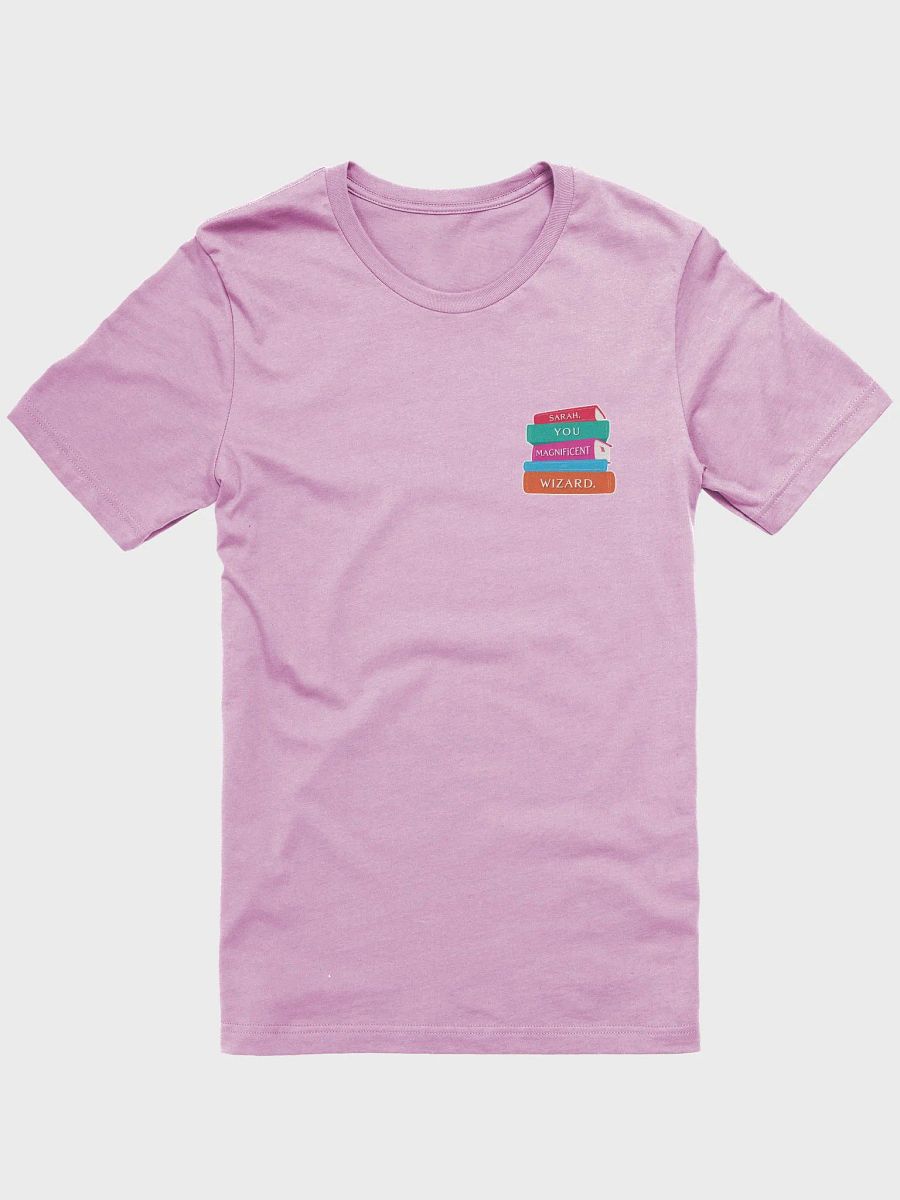 Sarah, You Magnificent Wizard | Printed Tee product image (2)