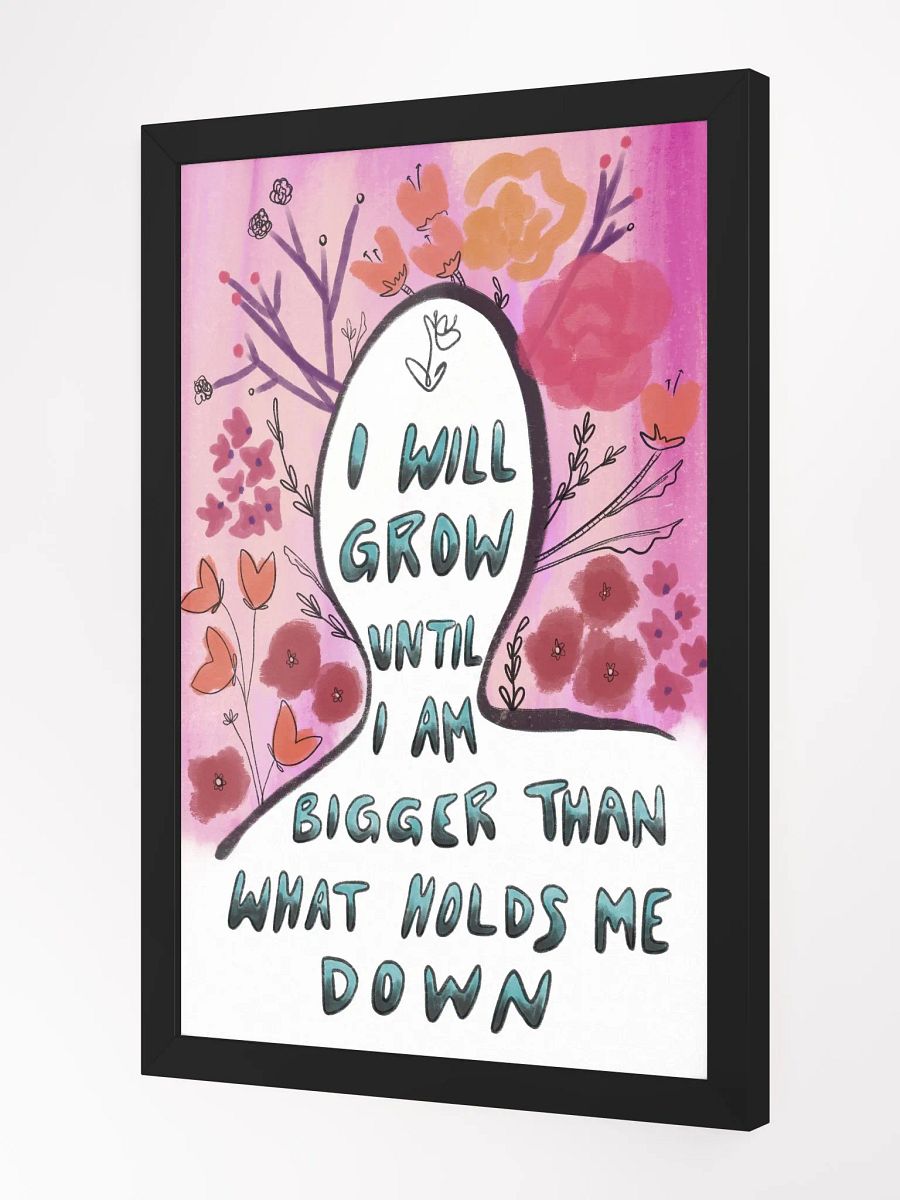 I Will Grow Framed Art Print product image (2)