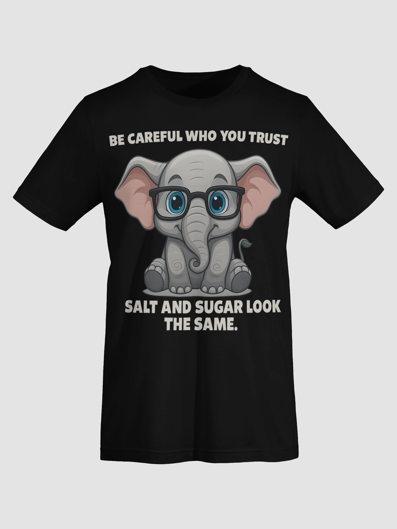 Be Careful Who You Trust – Cute Elephant product image (14)