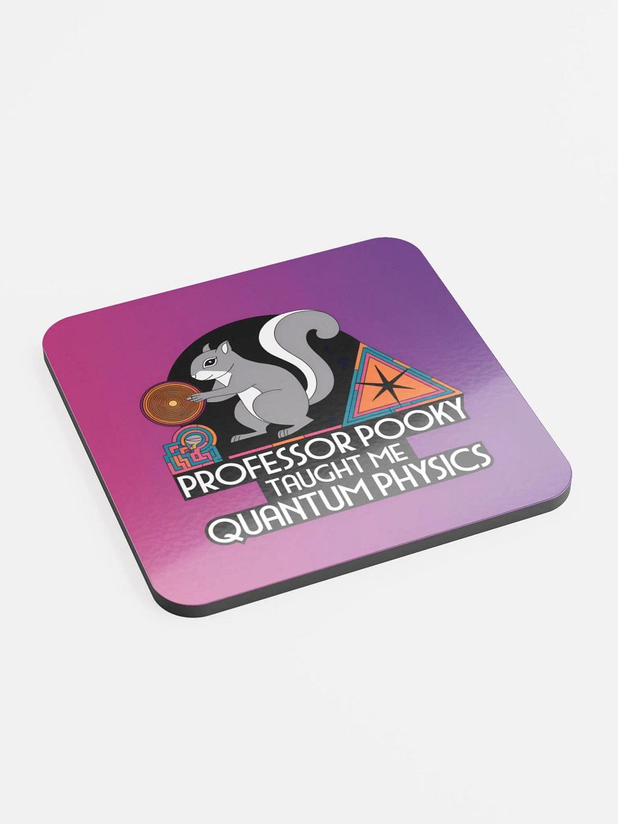 Coaster or micro art piece: professor pooky taught me quantum physics product image (2)