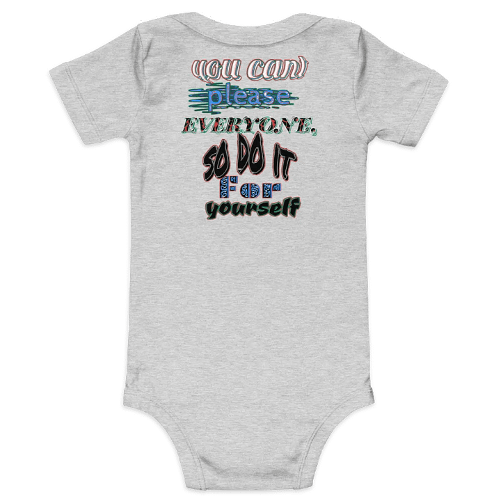 You Cant Please Everyone, So Do It For Yourself - Baby Short Sleeve One Piece product image (1)