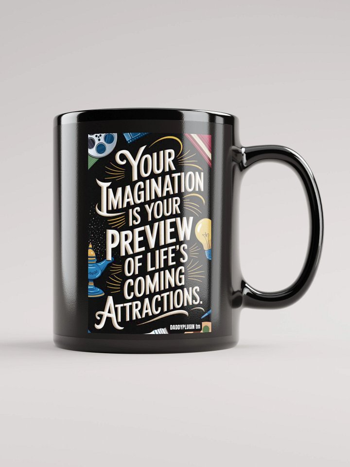 Your Imagination is Your Preview of Lifes Attractions product image (1)