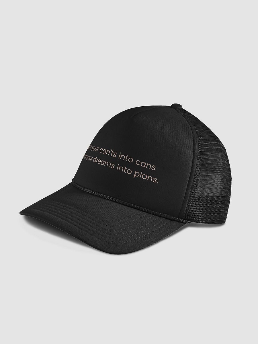 Turn Your Can'ts Into Cans, and Your Dreams Into Plans – Motivational Quote Hat product image (7)