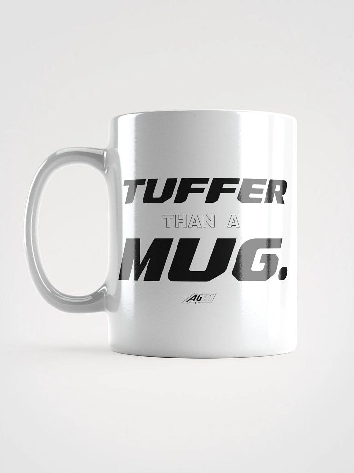 'Tuffer than a Mug' Mug product image (1)