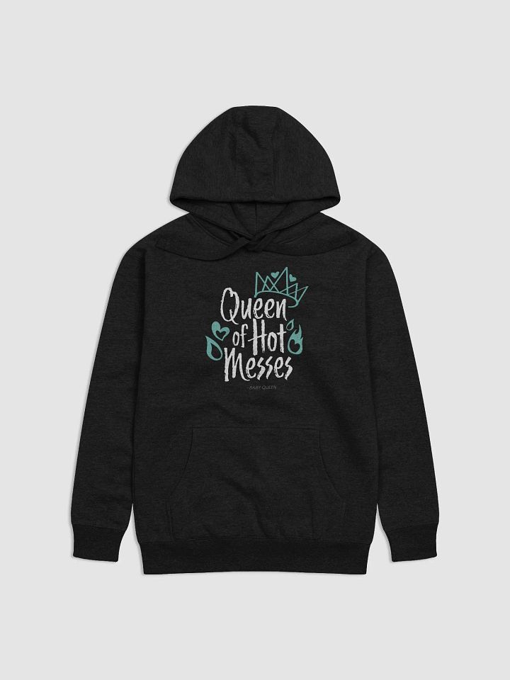 Queen of Hot Messes Hoodie product image (1)