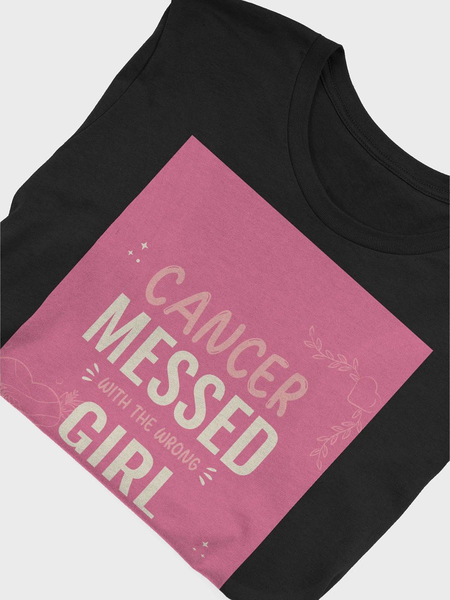 Cancer Messed With The Wrong Girl TShirt product image (4)