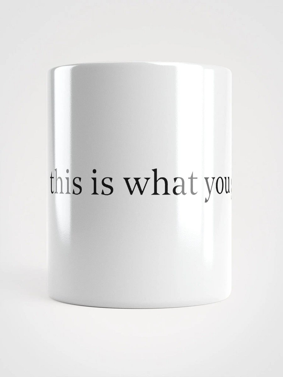 this is what you get mug product image (14)