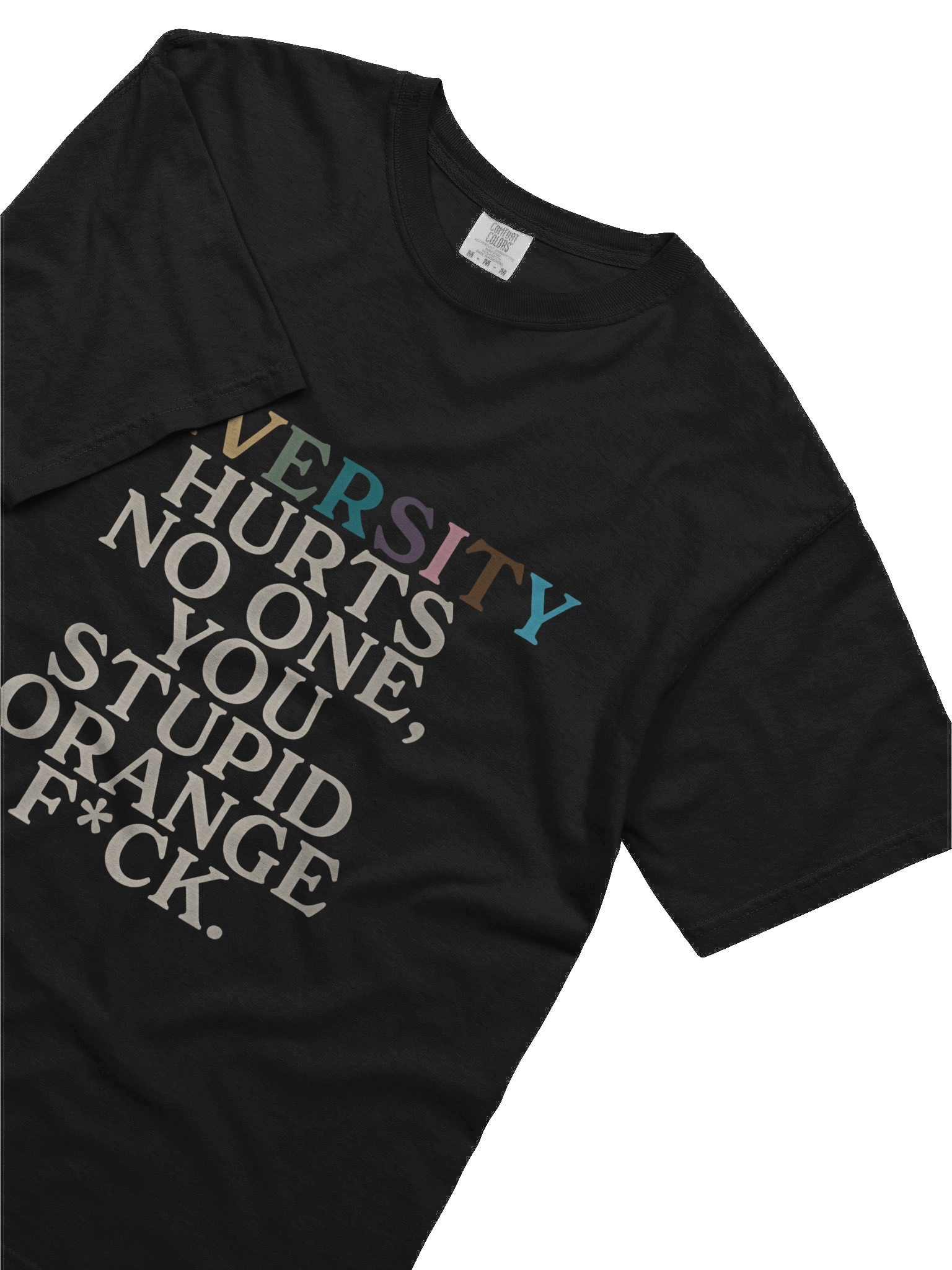 Diversity Hurts No One You Stupid Orange Fuck Shirt product image (5)