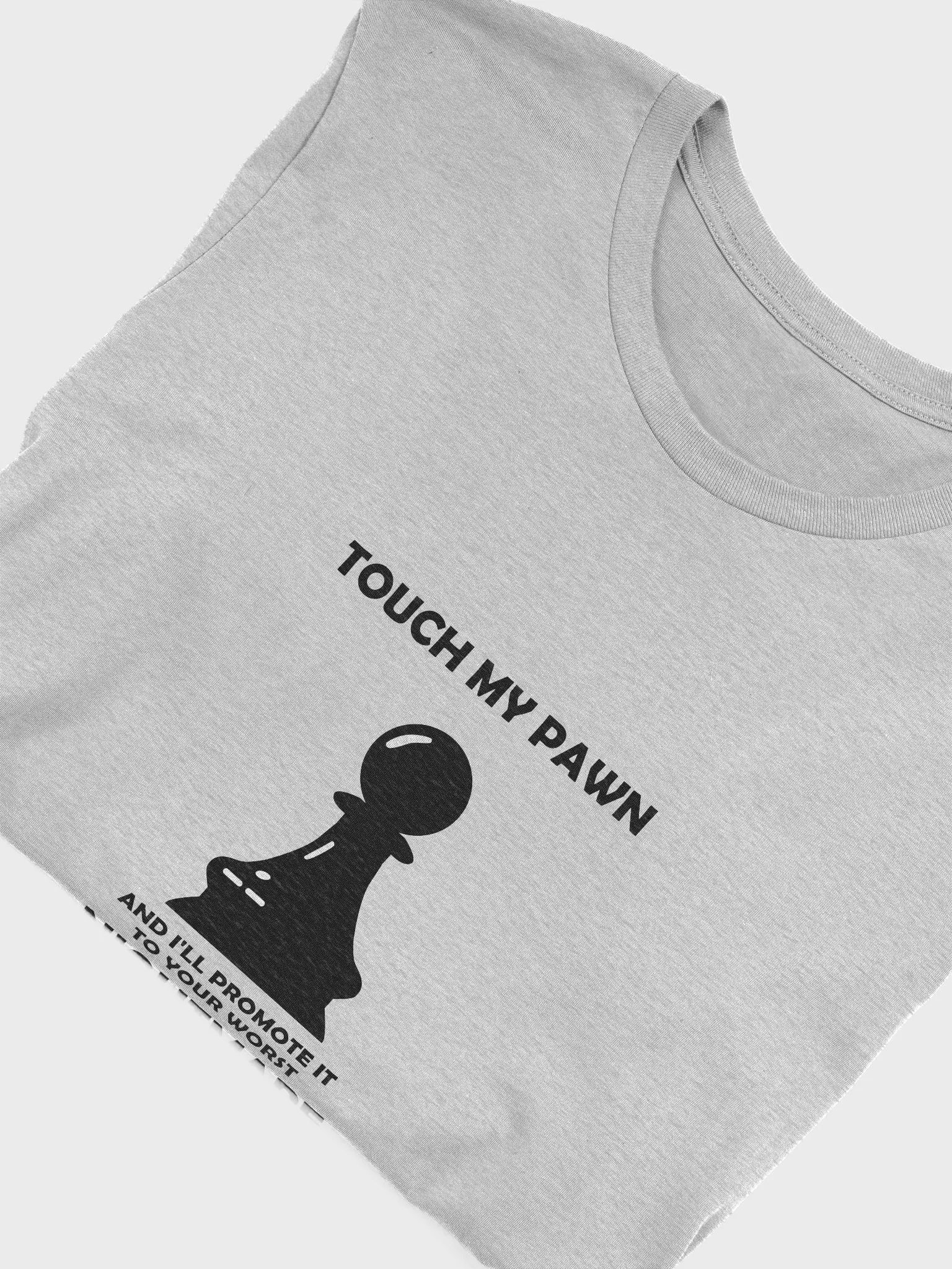 Touch my pawn tee product image (5)