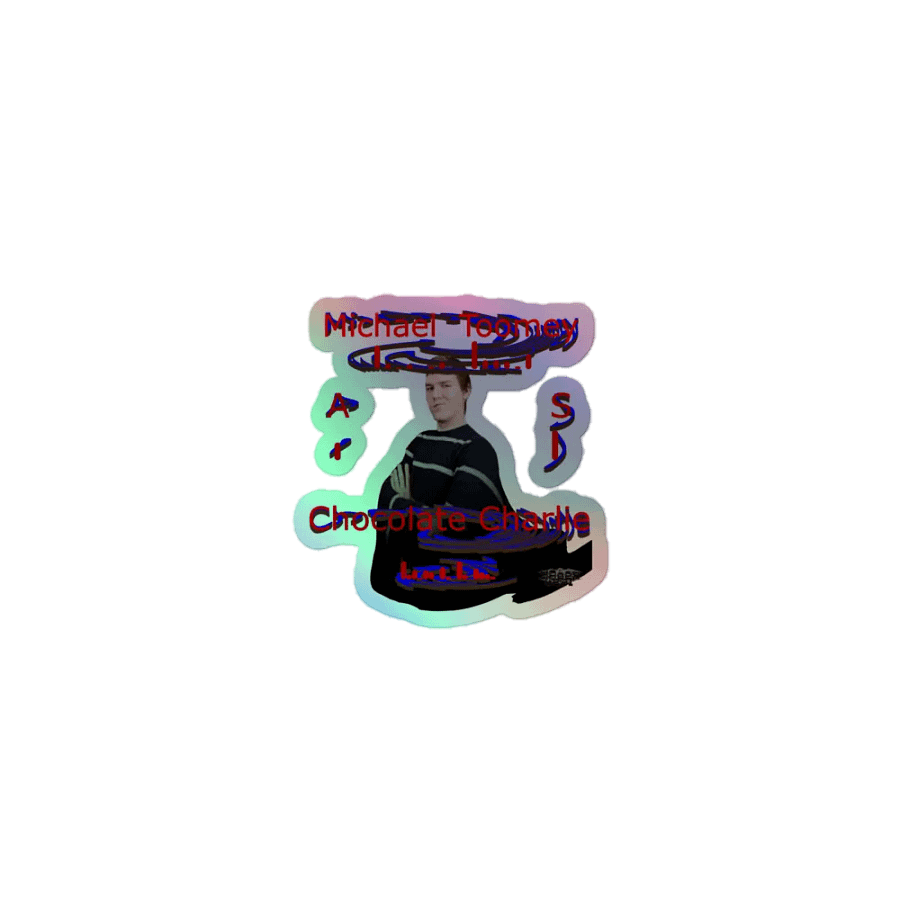 Michael Toomey As Chocolate Charlie 00 - Kiss-Cut Holographic Sticker product image (1)