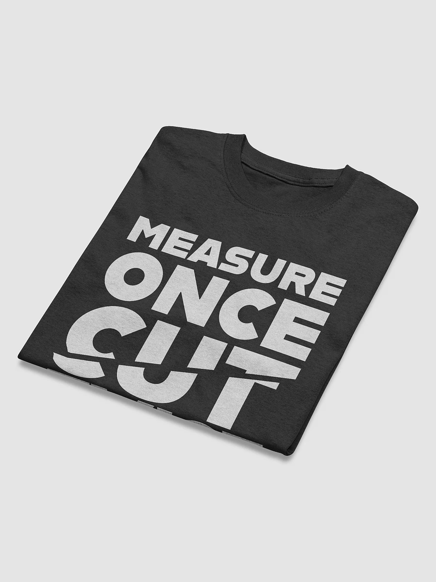 Measure Once, Cut Twice (Black) (Classic tee) product image (4)