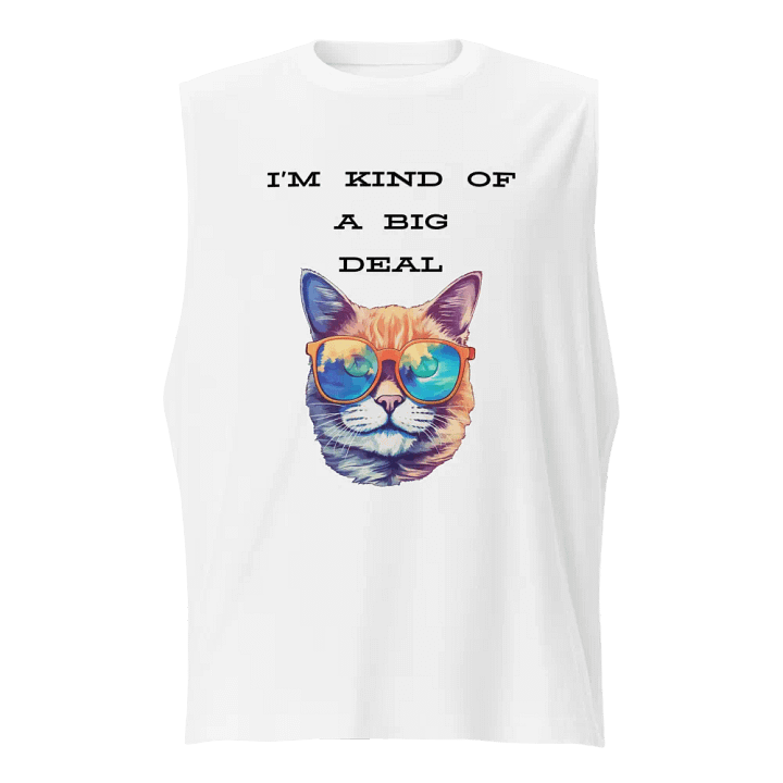 I'm kind of a big deal Muscle Tank product image (1)