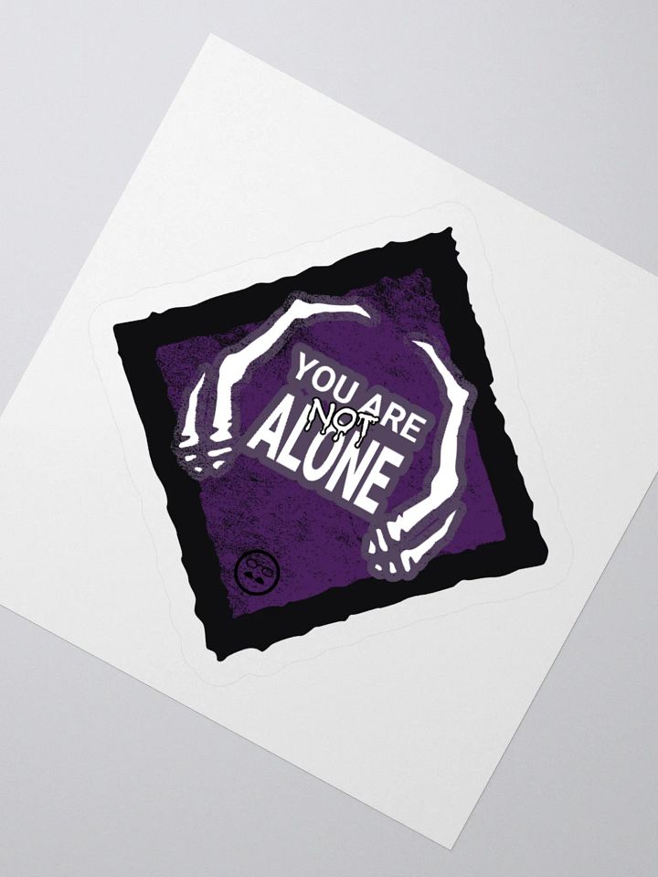 You Are Not Alone Sticker product image (5)