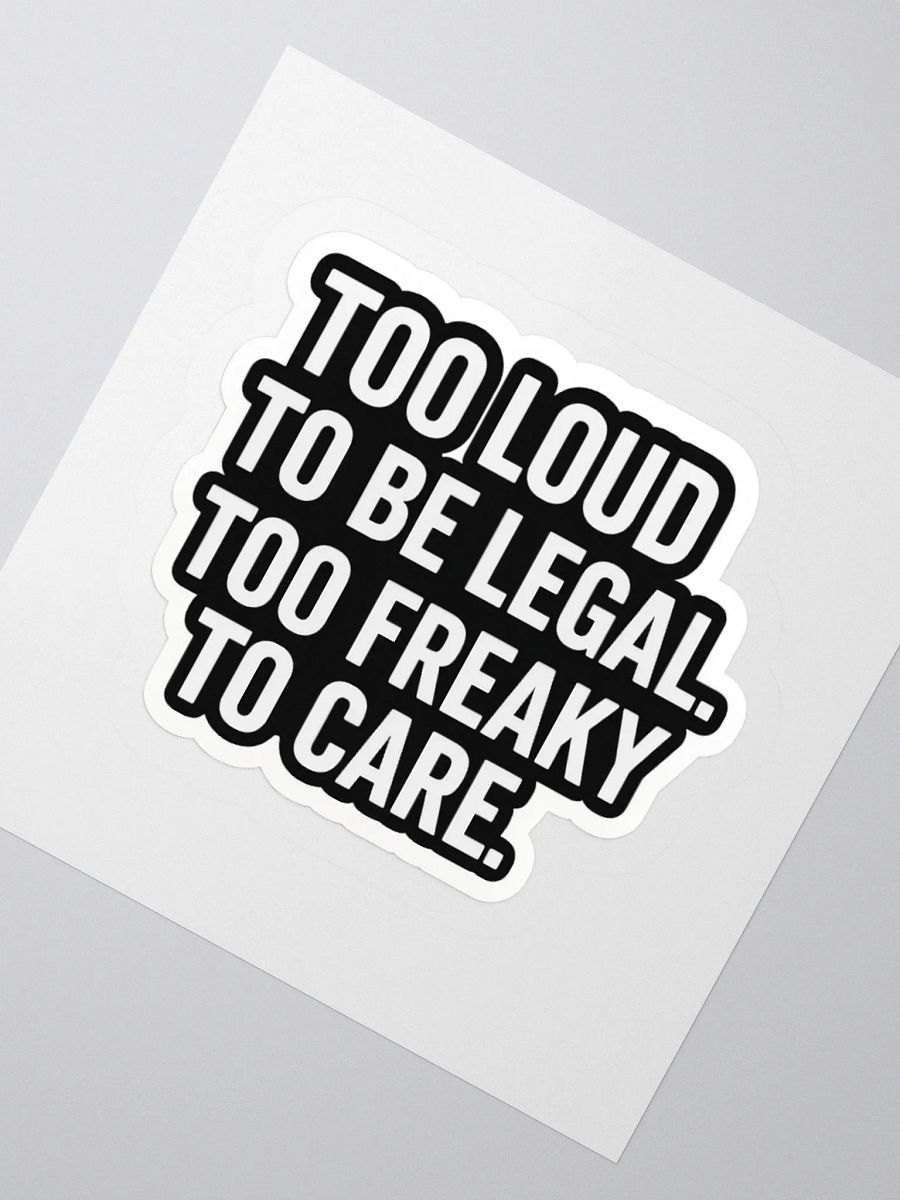 Too loud to be legal sticker product image (3)