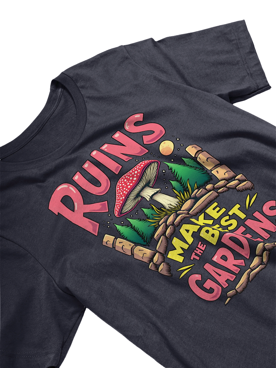 Ruins Make The Best Gardens Shirt product image (4)