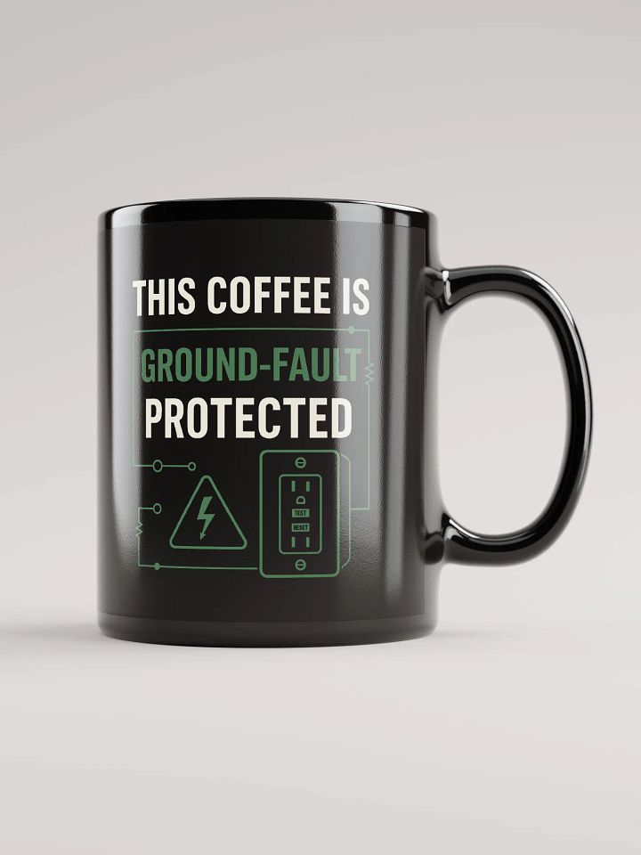 “This Coffee Is Ground-Fault Protected” Black Mug product image (1)