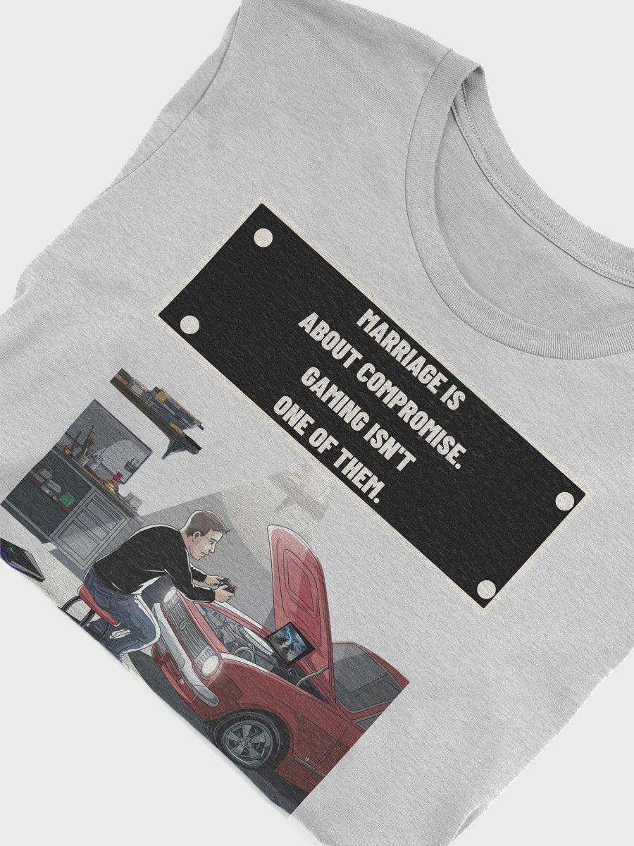 Marriage Is About Compromise. Gaming Isn't T-shirt product image (28)