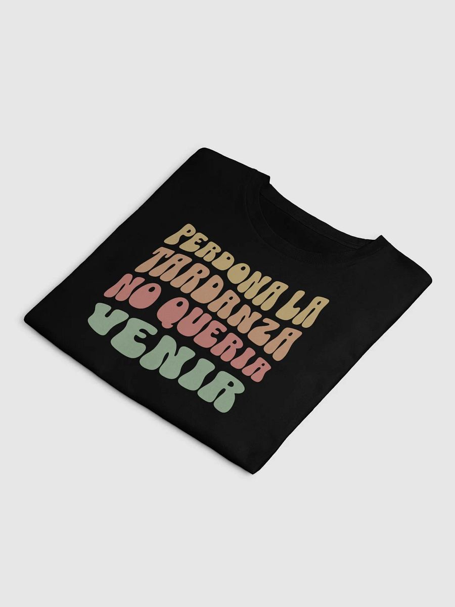 Perdona la Tardanza, No Quería Venir Crop Top product image (3)