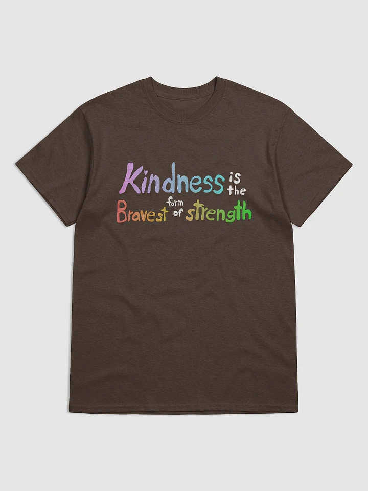 Kindness is the Bravest T-Shirt product image (3)