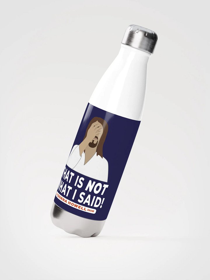 "That Is NOT What I Said" Jesus Facepalm Heavy Duty Stainless Steel Water Bottle product image (2)