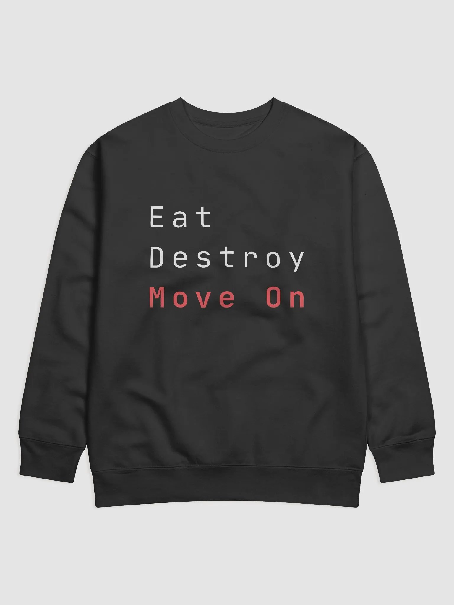 Eat destroy move on product image (1)
