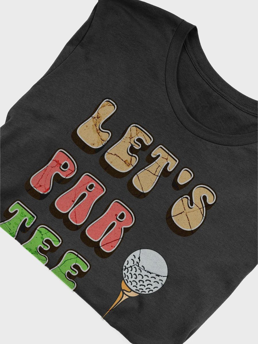 Lets Par Tee Golf Iconic Softness T-Shirt product image (6)