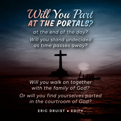 Will you part at the portals
at the end of the day? 
Will you stand undecided 
as time passes away? 

Will you walk on togeth...