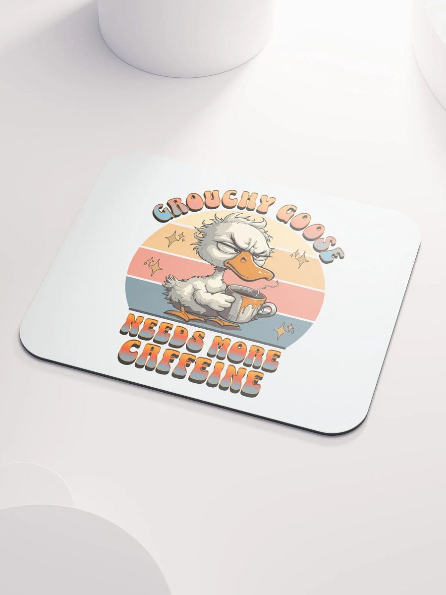 Grouchy Goose Needs More Caffeine Coffee Mouse Pad product image (3)