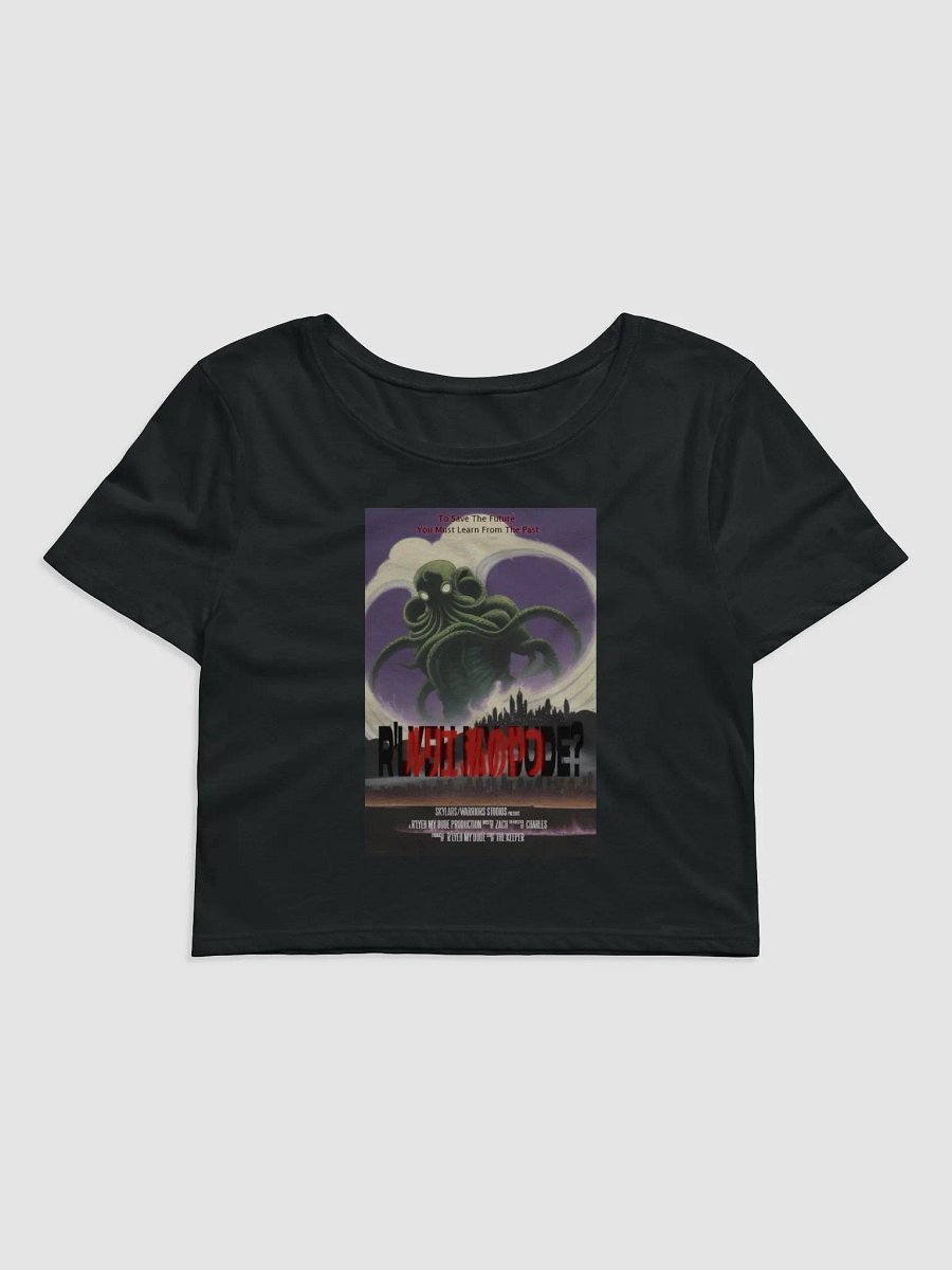R'Lyeh My Dude... The Movie? Crop Tee product image (1)