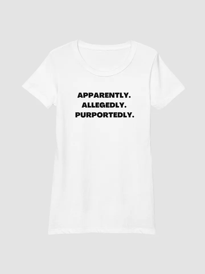 Apparently. Allegedly. Purportedly. - Angela (Black Letters) - Women's Fitted T-Shirt product image (2)