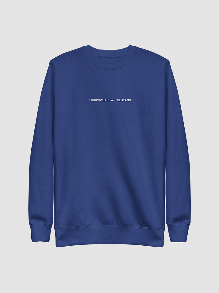 I Survived Low-Rise Jeans (white font) - Crewneck Sweatshirt product image (1)