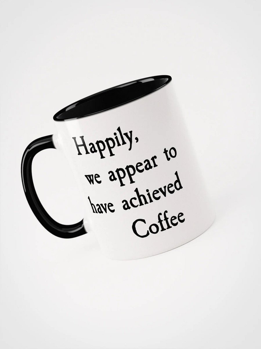 Happily We Appear to Have Achieved Coffee Mug product image (31)