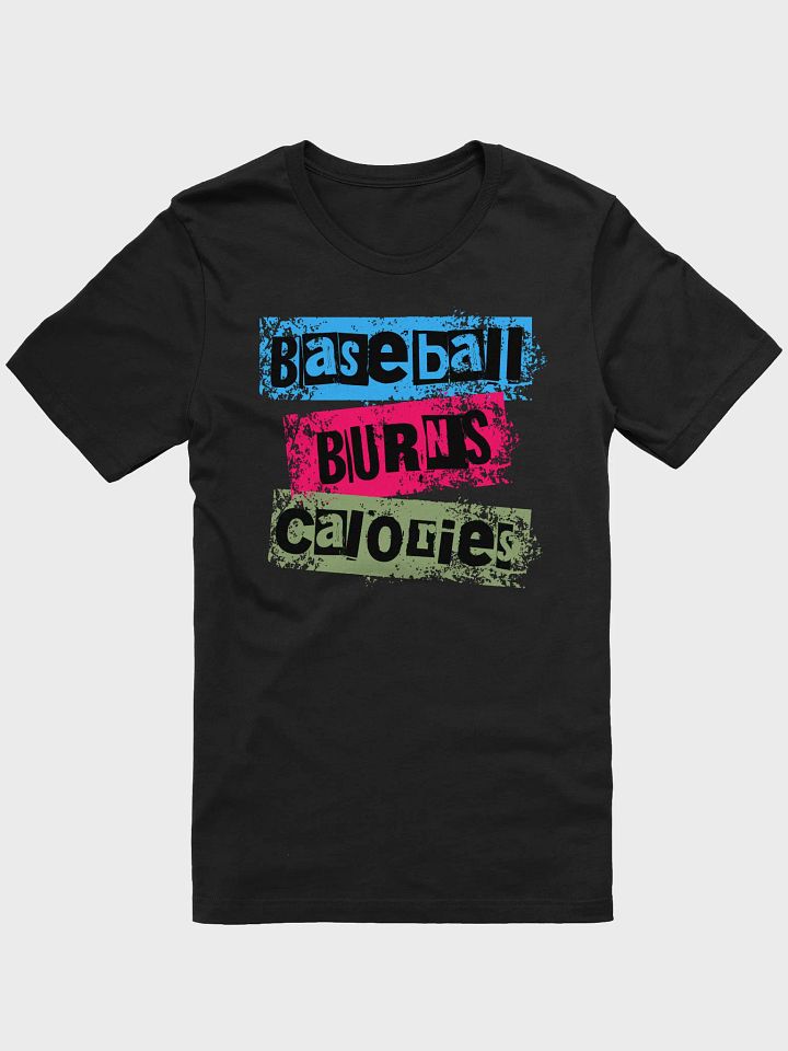 Baseball Burns Calories T-Shirt product image (1)
