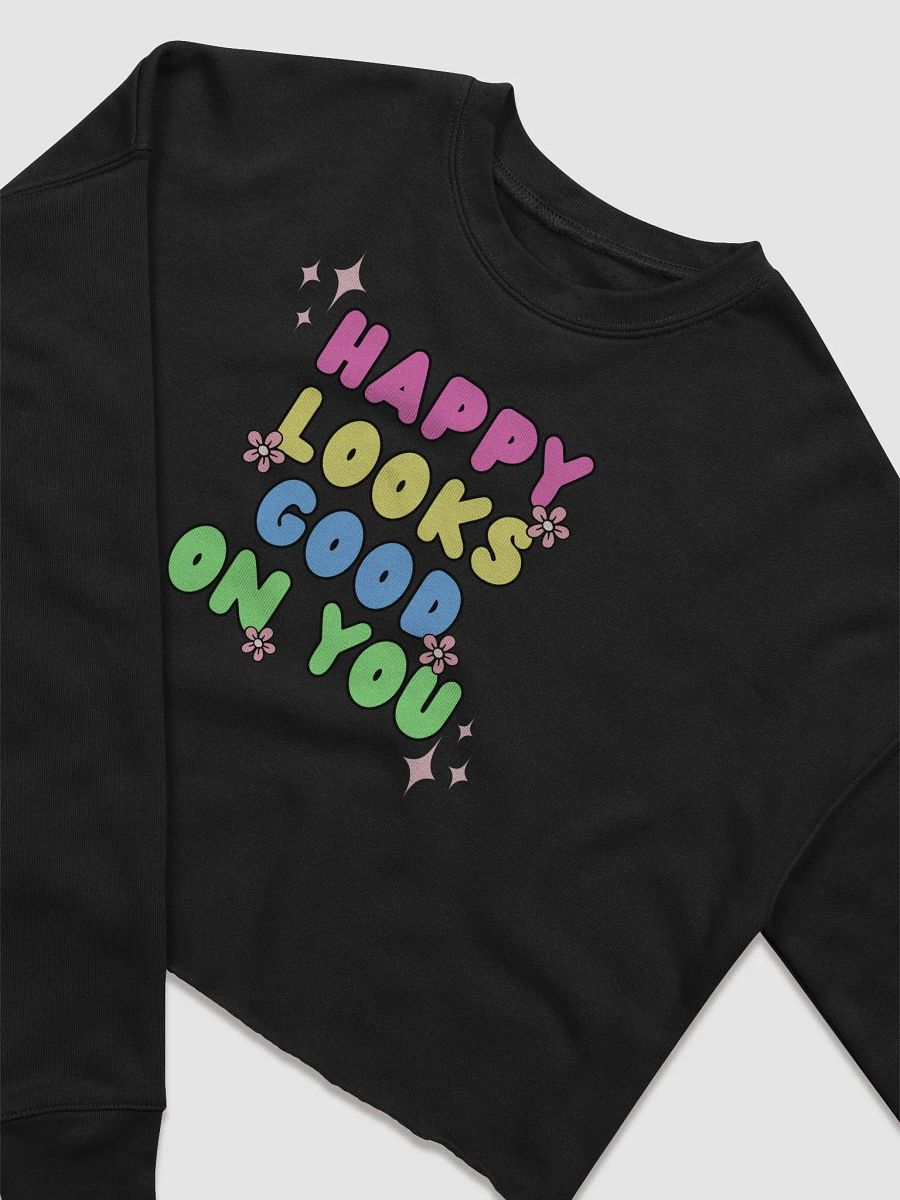 'Happy Looks Good on You' Crop Sweatshirt product image (5)