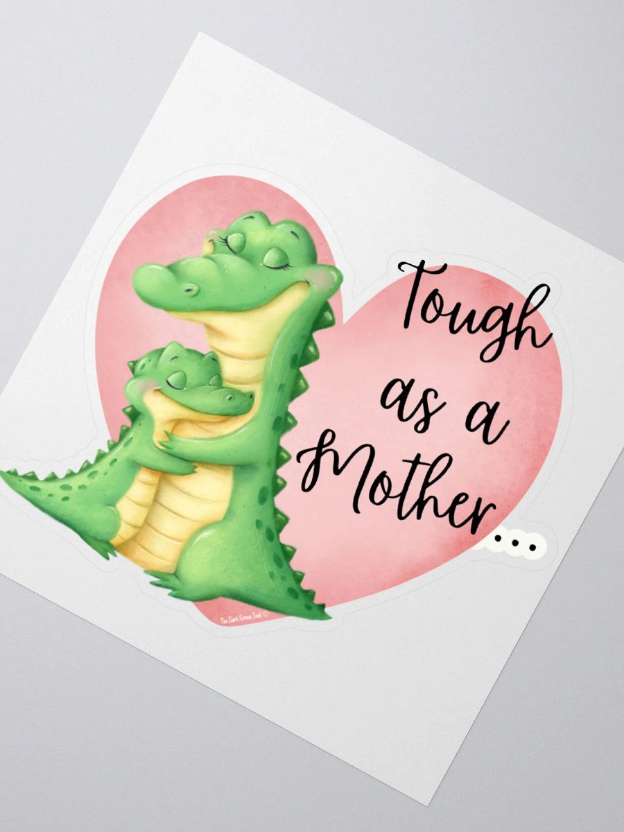 Tough as a Mother... Sticker product image (2)