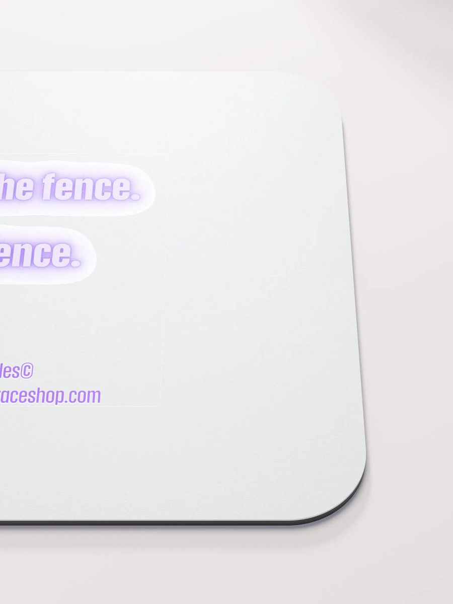 FUNNY DESK MATS 4 U - “Sit on the fence. I’m fence.” product image (5)